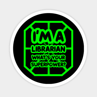 I'm a librarian, what's your superpower? Magnet